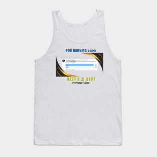 Poll Badness 2022 Tank Top